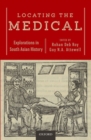Image for Locating the medical  : explorations in South Asian history