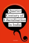 Image for Quarter century of liberalization in India  : looking back and looking ahead