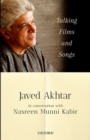Image for Talking films and songs  : Javed Akhtar in conversation with Nasreen Munni Kabir