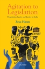 Image for Agitation to legislation  : negotiating equity and justice in India