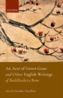 Image for An acre of green grass  : English writings of Buddhadeva Bose