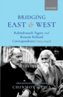 Image for Bridging east and west  : Rabindranath Tagore and Romain Rolland correspondence (1919-1940)