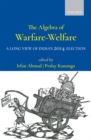 Image for The algebra of warfare-welfare  : a long view of India&#39;s 2014 election