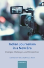 Image for Indian journalism in a new era  : changes, challenges, and perspectives