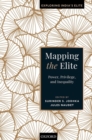 Image for Mapping the elite  : power, privilege, and inequality