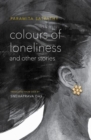 Image for Colours of loneliness and other stories
