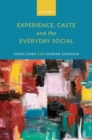 Image for Experience, caste and the everyday social