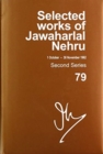 Image for Selected works of Jawaharlal NehruVol. 79,: 1 Oct - 30 Nov 1962