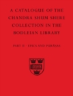 Image for A Descriptive Catalogue of the Sanskrit and other Indian Manuscripts of the Chandra Shum Shere Collection in the Bodleian Library: Part II. Epics and Puranas