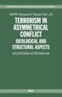 Image for Terrorism in asymmetric conflict  : ideological and structural aspects