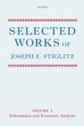 Image for Selected works of Joseph E. StiglitzVol. 1: Information and economic analysis