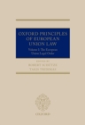 Image for Oxford principles of European Union lawVolume 1,: European Union legal order
