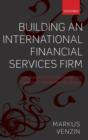Image for Building an International Financial Services Firm