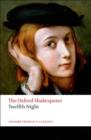 Image for Twelfth Night, or What You Will: The Oxford Shakespeare