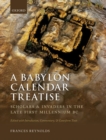 Image for A Babylon calendar treatise  : scholars and invaders in the late first millennium BC