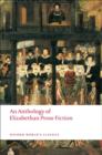 Image for An Anthology of Elizabethan Prose Fiction