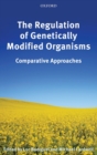 Image for The Regulation of Genetically Modified Organisms