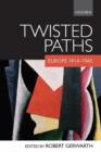 Image for Twisted paths  : Europe 1914-1945