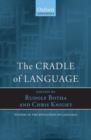 Image for The cradle of language