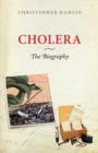 Image for Cholera: The Biography