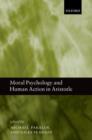 Image for Moral Psychology and Human Action in Aristotle