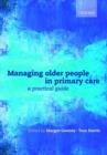 Image for Managing older people in primary care