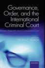 Image for Governance, Order, and the International Criminal Court