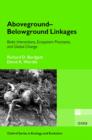 Image for Aboveground-belowground linkages  : biotic interactions, ecosystem processes, and global change