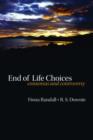 Image for End of life choices  : consensus and controversy