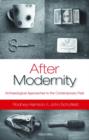 Image for After modernity  : archaeological approaches to the contemporary past