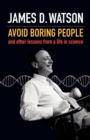 Image for Avoid boring people  : lessons from a life in science