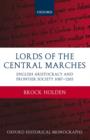 Image for Lords of the central marches  : English aristocracy and frontier society, 1087-1265