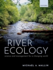 Image for River ecology  : science and management for a changing world
