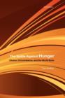 Image for The Battle Against Hunger : Choice, Circumstance, and the World Bank