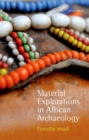 Image for Material Explorations in African Archaeology