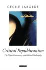 Image for Critical republicanism  : the hijab controversy and political philosophy