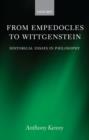 Image for From Empedocles to Wittgenstein  : historical essays in philosophy
