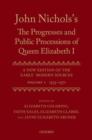 Image for John Nichols&#39;s The progresses and public processions of Queen Elizabeth I  : a new edition of the early modern sourcesVolume 1,: 1533 to 1571