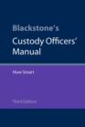 Image for Blackstone&#39;s Custody Officers&#39; Manual
