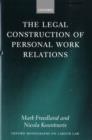 Image for The Legal Construction of Personal Work Relations