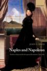 Image for Naples and Napoleon  : southern Italy and the European revolutions, 1780-1860