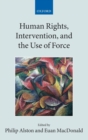 Image for Human Rights, Intervention, and the Use of Force