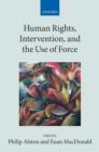 Image for Human Rights, Intervention, and the Use of Force