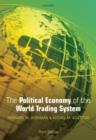Image for The Political Economy of the World Trading System