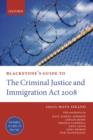 Image for Blackstone&#39;s Guide to the Criminal Justice and Immigration Act 2008