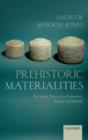 Image for Prehistoric Materialities