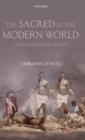 Image for The sacred in the modern world  : a cultural sociological approach