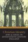 Image for Christian Identity, Jews, and Israel in 17th-Century England
