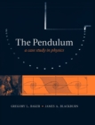 Image for The pendulum  : a case study in physics