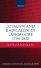 Image for Loyalism and radicalism in Lancashire, 1798-1815
